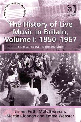 The History of Live Music in Britain—1950-1967: From Dance Hall to the 100 Club