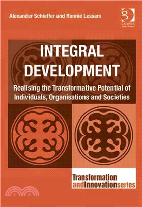 Integral Development ― Realising the Transformative Potential of Individuals, Organisations and Societies