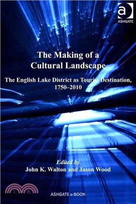 The making of a cultural landscape :the English Lake District as tourist destination, 1750-2010 /