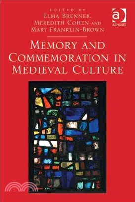 Memory and Commemoration in Medieval Culture