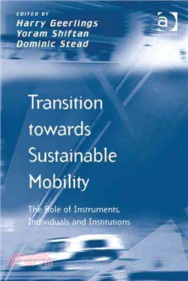 Transition Towards Sustainable Mobility—The Role of Instruments, Individuals and Institutions