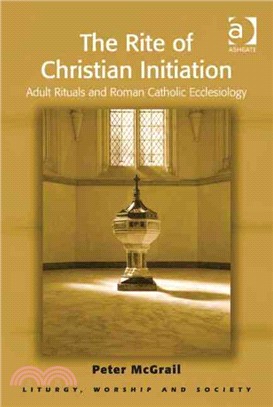 The Rite of Christian Initiation ― Adult Rituals and Roman Catholic Ecclesiology