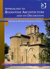 Approaches to Byzantine Architecture and Its Decoration