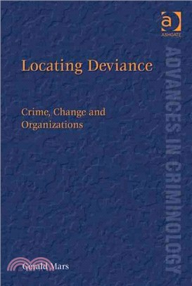 Locating Deviance: Crime, Change and Organizations