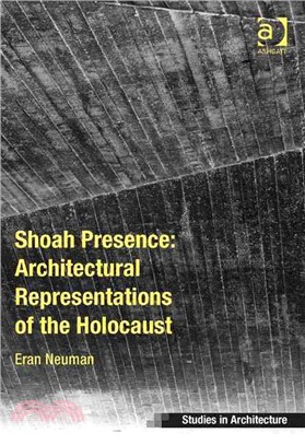 Shoah Presence ─ Architectural Representations of the Holocaust