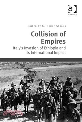 Collision of Empires ― Italy's Invasion of Ethiopa and Its' International Impact