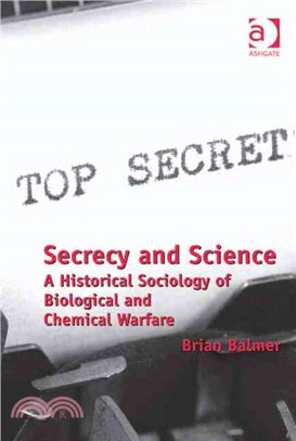 Secrecy and Science―A Historical Sociology of Biological and Chemical Warfare