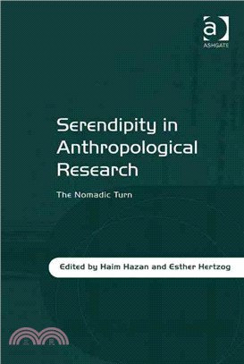 Serendipity in Anthropological Research—The Nomadic Turn