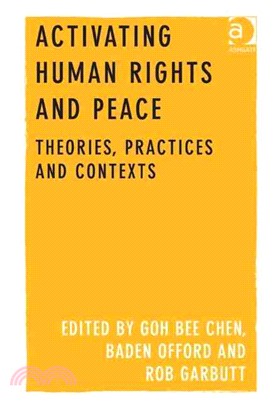Activating Human Rights and Peace ─ Theories, Practices and Contexts