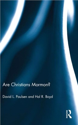 Are Christians Mormon? ― Joseph Smith and Converging Christian Theologies