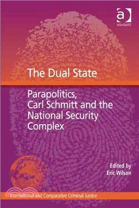 The Dual State—Parapolitics, Carl Schmitt and the National Security Complex