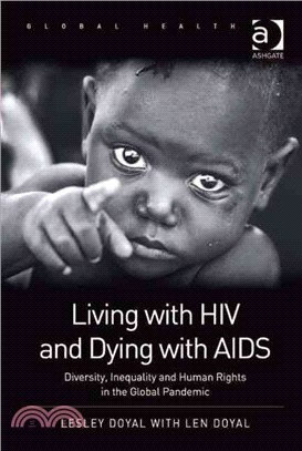 Living With HIV and Dying With AIDS ― Diversity, Inequality and Human Rights in the Global Pandemic