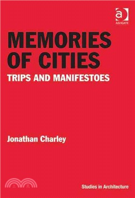 Memories of Cities ─ Trips and Manifestoes