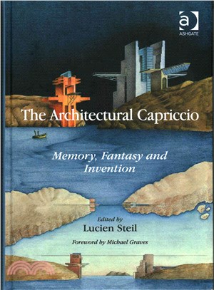 The Architectural Capriccio ─ Memory, Fantasy and Invention