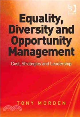 Equality, Diversity and Opportunity Management ― Costs, Strategies and Leadership