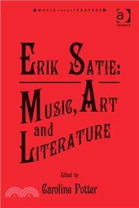 Erik Satie ― Music, Art and Literature