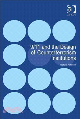 9/11 and the Design of Counterterrorism Institutions