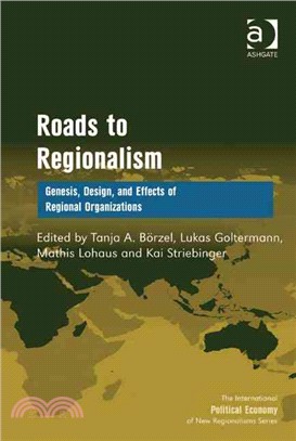 Roads to Regionalism―Genesis, Design, and Effects of Regional Organizations