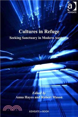 Cultures in Refuge ─ Seeking Sanctuary in Modern Australia