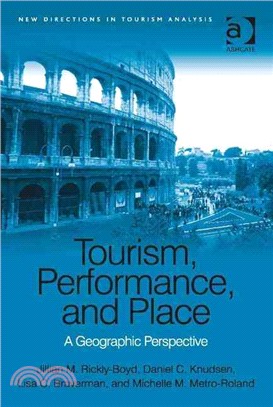 Tourism, Performance, and Place ― A Geographic Perspective