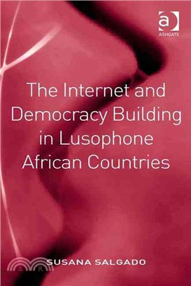 The Internet and Democracy Building in Lusophone African Countries