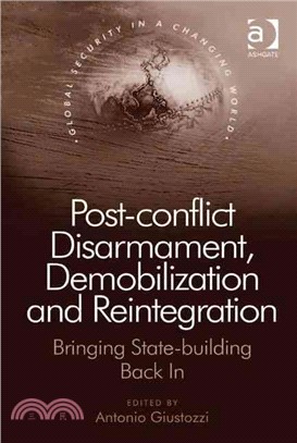 Post-Conflict Disarmament, Demobilization and Reintegration