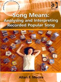 Song Means—Analysing and Interpreting Recorded Popular Song