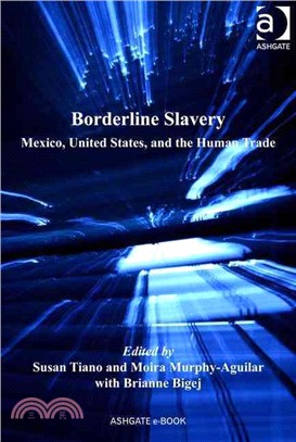 Borderline Slavery—Mexico, United States, and the Human Trade