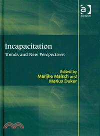 Incapacitation—Trends and New Perspectives