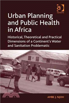 Urban Planning and Public Health in Africa—Historical, Theoretical and Practical Dimensions of a Continent's Water and Sanitation Problematic