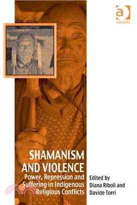 Shamanism and Violence ─ Power, Repression and Suffering in Indigenous Religious Conflicts