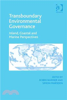 Transboundary Environmental Governance—Inland, Coastal and Marine Perspectives