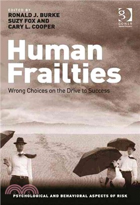 Human Frailties ― Wrong Choices on the Drive to Success