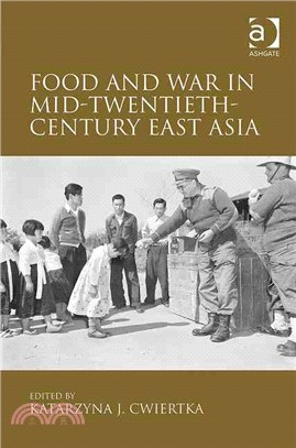 Food and War in Mid-Twentieth-Century East Asia