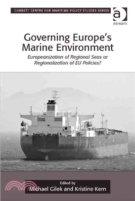 Governing Europe's Marine Environment ― Europeanization of Regional Seas or Regionalization of Eu Policies?