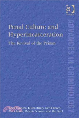 Penal Culture and Hyperincarceration: The revival of the prison