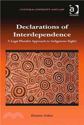 Declarations of Interdependence ― A Legal Pluralist Approach to Indigenous Rights
