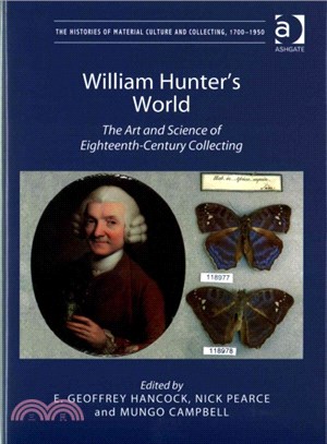 William Hunter's World ─ The Art and Science of Eighteenth-century Collecting