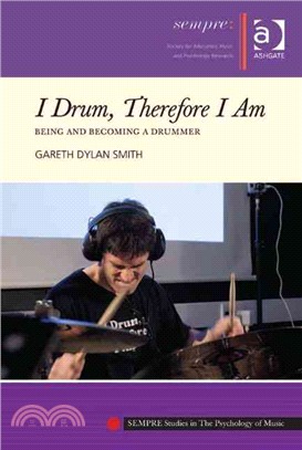 I Drum, Therefore I Am—Being and Becoming a Drummer