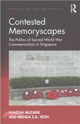 Contested Memoryscapes ─ The Politics of Second World War Commemoration in Singapore