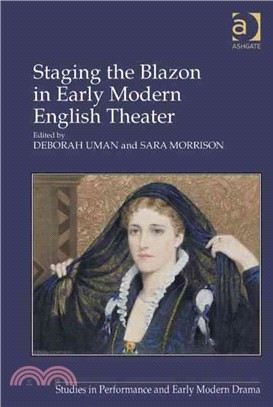 Staging the Blazon in Early Modern English Theater