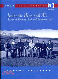 Icelandic Men and Me, Sagas of Singing, Self and Everyday Life