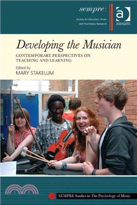 Developing the Musician ─ Contemporary Perspectives on Teaching and Learning