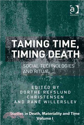 Taming Time, Timing Death ─ Social Technologies and Ritual