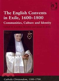 The English Convents in Exile, 1600-1800 ─ Communities, Culture and Identity