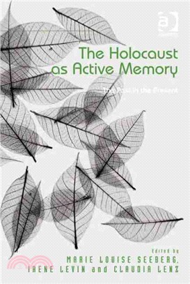 The Holocaust as Active Memory ─ The Past in the Present