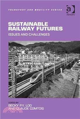 Sustainable Railway Futures ─ Issues and Challenges
