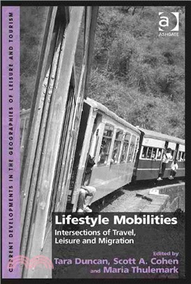 Lifestyle Mobilities ─ Intersections of Travel, Leisure and Migration
