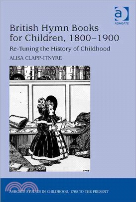 British Hymn Books for Children, 1800-1900 ─ Re-tuning the History of Childhood