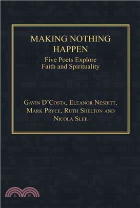 Making Nothing Happen ― Five Poets Explore Faith and Spirituality